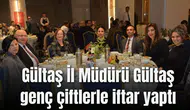İl Müdürü Gültaş genç çiftlerle iftar yaptı