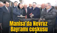 MANİSA’DA NEVRUZ BAYRAMI COŞKUSU