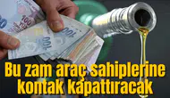 Akaryakıta okkalı zam! Araç sahipleri kontak kapatacak