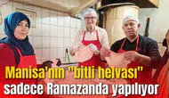 Sadece Ramazanda yapılıyor: Manisa'nın "bitli helvası"