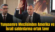 Yunusemre Meclisinden Amerika ve İsrail saldırılarına ortak tavır