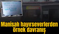 Manisalı hayırseverlerden örnek davranış