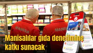 Manisalılar gıda denetimine katkı sunacak
