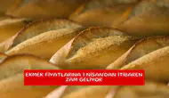 Ekmek fiyatlarına 1 Nisan'dan itibaren zam geliyor