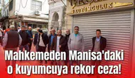Mahkemeden Manisa'daki o kuyumcuya rekor ceza!