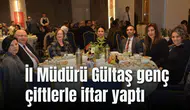 İl Müdürü Gültaş genç çiftlerle iftar yaptı