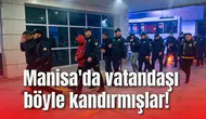 Manisa'da vatandaşı böyle kandırmışlar!