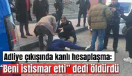 Adliye çıkışında kanlı hesaplaşma: Kendisine istismarda bulunduğunu iddia ettiği adamı öldürdü