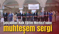 Şehzadeler Halk Eğitim Merkezi’nden muhteşem sergi
