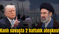 Kanlı savaşta 2 haftalık ateşkes