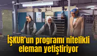 Üretim sürecine nitelikli iş gücü kazandırılıyor