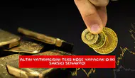 Altın yatırımcısını ters köşe yapacak o iki sarsıcı senaryo!