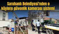 Saruhanlı Belediyesi'nden o köylere güvenlik kamerası sistemi