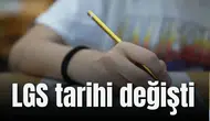 LGS tarihi değişti