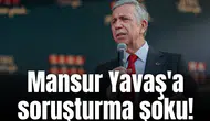 Mansur Yavaş'a soruşturma şoku!