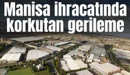 Manisa ihracatında korkutan gerileme