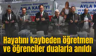 Hayatını kaybeden öğretmen ve öğrenciler dualarla anıldı