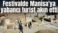 Festivalde Manisa'ya yabancı turist akın etti