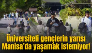 Üniversiteli gençlerin yarısı Manisa’da yaşamak istemiyor!