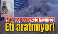 Vatandaş bu lezzete bayılıyor!