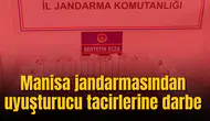 Manisa jandarmasından uyuşturucu tacirlerine darbe
