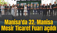 Manisa'da 32. Manisa Mesir Ticaret Fuarı açıldı