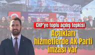 CHP’ye toplu açılış tepkisi ‘Açtıkları hizmetlerde AK Parti imzası var