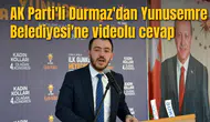 AK Parti'li Durmaz'dan Yunusemre Belediyesi'ne videolu cevap