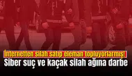 İnternetten silah satıp eleman topluyorlarmış!  Siber suç ve kaçak silah ağına darbe