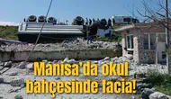 Manisa'da okul bahçesinde facia!