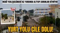 MCBÜ yerleşkesindeki kız yurdunda altyapı sorunları bitmiyor: Yurt yolu çile dolu!