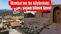 Manisa’nın bu köylerinde yaşam bitmek üzere!