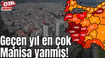 Geçen yıl en çok Manisa yanmış!