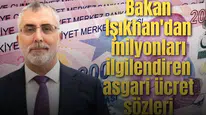 Bakan Işıkhan'dan milyonları ilgilendiren asgari ücret sözleri