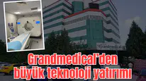 Grandmedical’den büyük teknoloji yatırımı
