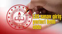 LGS SINAV GİRİŞ YERLERİ BELLİ OLDU