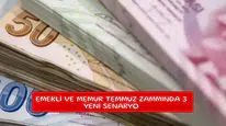 Emekli ve memur Temmuz zammında 3 yeni senaryo