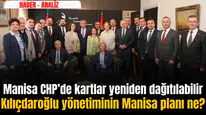 KILIÇDAROĞLU YÖNETİMİNİN MANİSA PLANI NE? MANİSA CHP’DE KARTLAR YENİDEN DAĞITILABİLİR