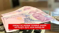 Emekli ve memur Temmuz zammı netleşti: İşte yeni maaşlar