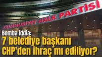 Bomba iddia: 7 belediye başkanı CHP'den ihraç mı ediliyor?