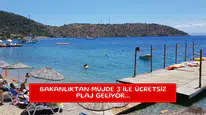 Bakanlıktan müjde 3 ile ücretsiz plaj geliyor...