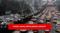 Yazın araç kiralarken dikkat