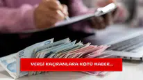 Vergi kaçıranlara kötü haber...