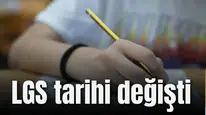 LGS tarihi değişti