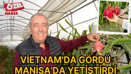Vietnam'da gördü, Manisa'da yetiştirdi
