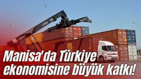 Manisa'da Türkiye ekonomisine büyük katkı!