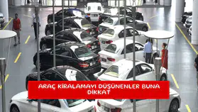 Araç kiralamayı düşünenler buna dikkat
