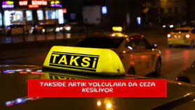 Takside artık yolculara da ceza kesiliyor