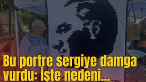 Bu portre sergiye damga vurdu: İşte nedeni...
