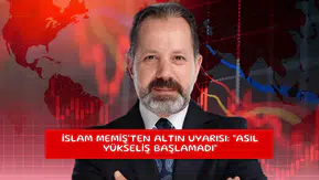 İslam Memiş'ten altın uyarısı: "Asıl yükseliş başlamadı"